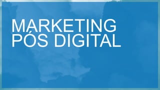 Copyright © 2015 YDreams Brasil..
MARKETING
PÓS DIGITAL
 