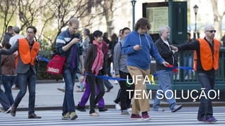 Copyright © 2015 YDreams Brasil..
UFA!
TEM SOLUÇÃO!
 