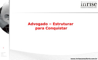 Advogado – Estruturar  para Conquistar 