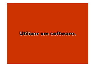Utilizar um software.
 
