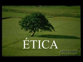 ÉTICA 
