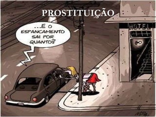 PROSTITUIÇÃO
 