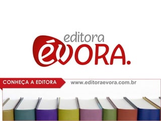 www.editoraevora.com.br 