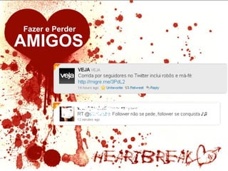 Fazer e Perder AMIGOS 