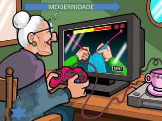 MODERNIDADE