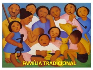 FAMÍLIA TRADICIONAL