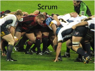 Scrum
 