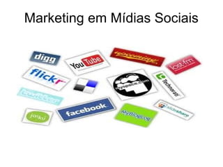 Marketing em Mídias Sociais
 