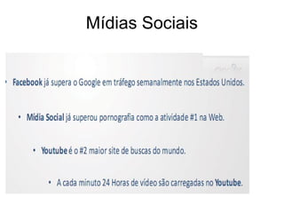 Mídias Sociais
 