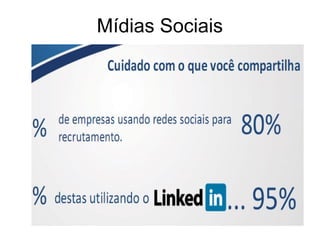Mídias Sociais
 