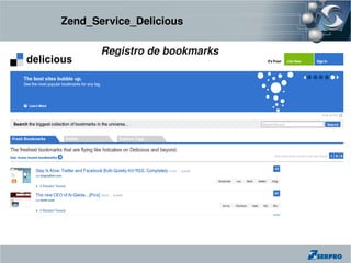 Zend_Service_Delicious

       Registro de bookmarks
 