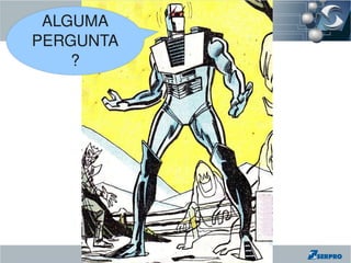 ALGUMA 
      Questões

PERGUNTA
    ?
 