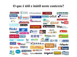 O que é útil e inútil neste contexto?
 