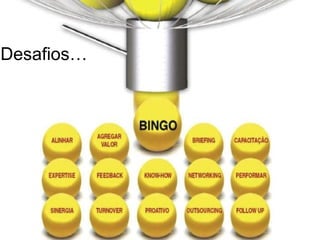 Desafios…
 