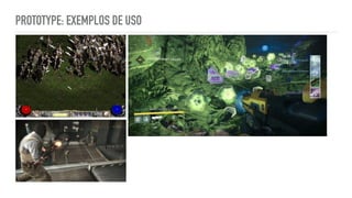 PROTOTYPE: EXEMPLOS DE USO
 