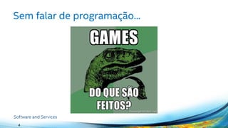 Sem falar de programação...
4
 