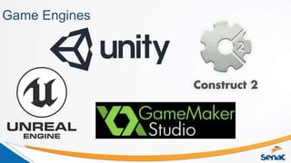 Game Engines
 