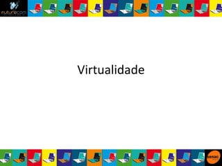 Virtualidade 