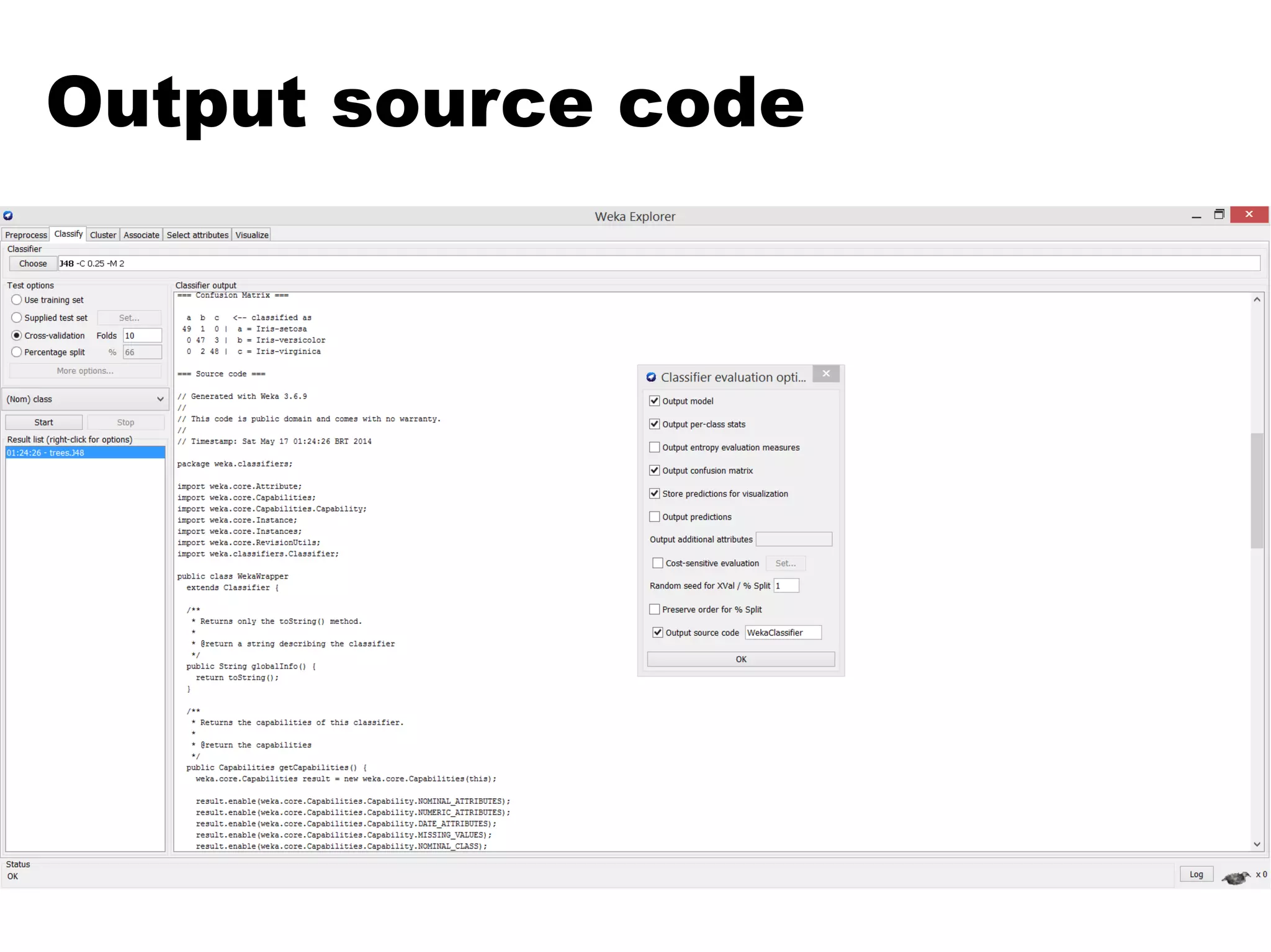 Output source code
 