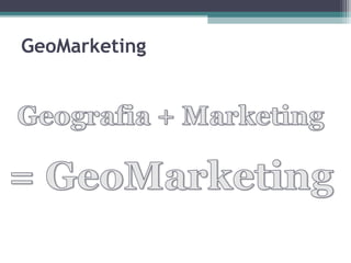 GeoMarketing
 
