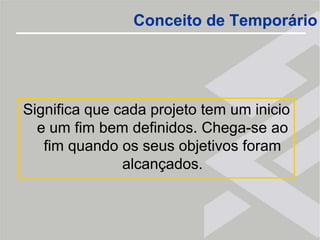 Por quê Gestão de Projetos?Aumento da competitividade (Global);