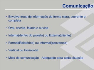 Conceito de ÚnicoSignifica que um produto ou serviço produzido é de alguma forma diferente de todos os outros produtos ou serviços semelhantesPor ser único e não ter sido produzido antes, um projeto é carregado de incertezas e riscos e por essa razão deve ser gerenciado e elaborado progressivamente