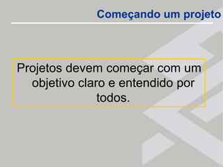 Conceito de Gerenciamento de ProjetosÉ a aplicação de conhecimentos, habilidades, ferramentas e técnicas nas atividades do projeto de forma a atingir os resultados esperados.