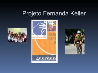 Projeto Fernanda Keller 