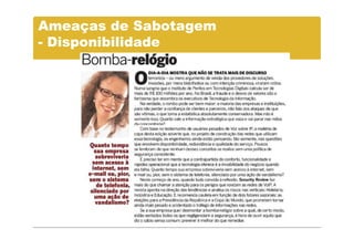 Ameaças de Sabotagem
- Disponibilidade
 