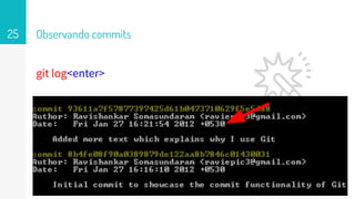 git log<enter>
Observando commits25
 