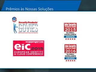 Prêmios às Nossas Soluções
 