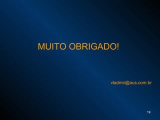 MUITO OBRIGADO! [email_address] 