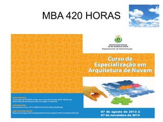 MBA 420 HORAS
 