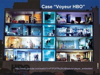 Case “Voyeur HBO” http://www.youtube.com/watch?v=P1FOf7Ro2bU&feature=player_embedded   