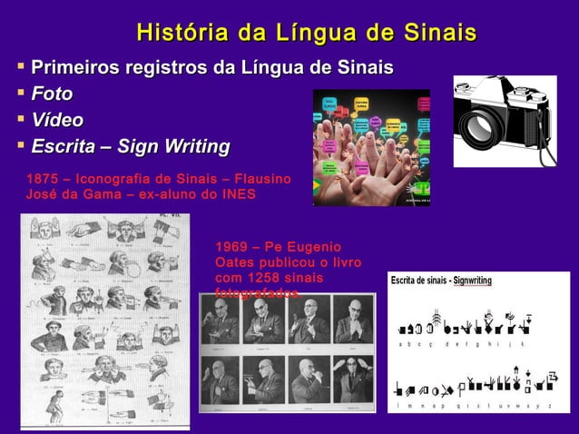 5.12.2013 "História da língua de sinais e o letramento:um novo olhar ...