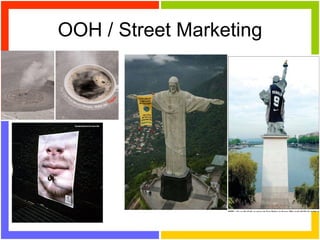 OOH / Street Marketing 
