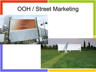 OOH / Street Marketing 