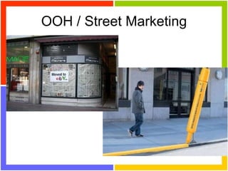 OOH / Street Marketing 