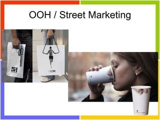 OOH / Street Marketing 