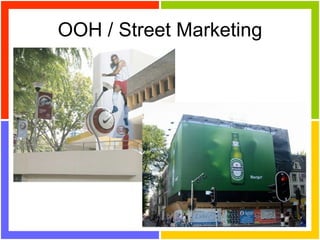 OOH / Street Marketing 