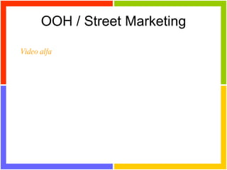 OOH / Street Marketing Video alfa 