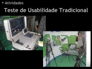 Atividades Teste de Usabilidade Tradicional