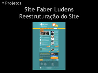 Projetos Site Faber Ludens Reestruturação do Site