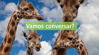Vamos conversar?
 