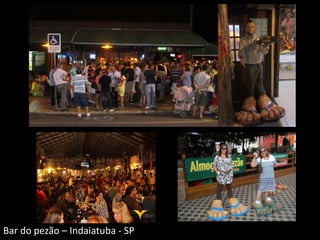 Bar do pezão – Indaiatuba - SP
 