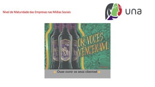 Nível de Maturidade das Empresas nas Mídias Sociais
 