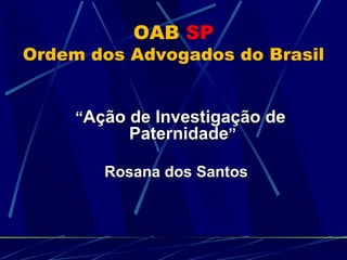 OAB   SP Ordem dos Advogados do Brasil ,[object Object],[object Object]
