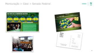 40
Mensuração > Case > Senado Federal CASES
 