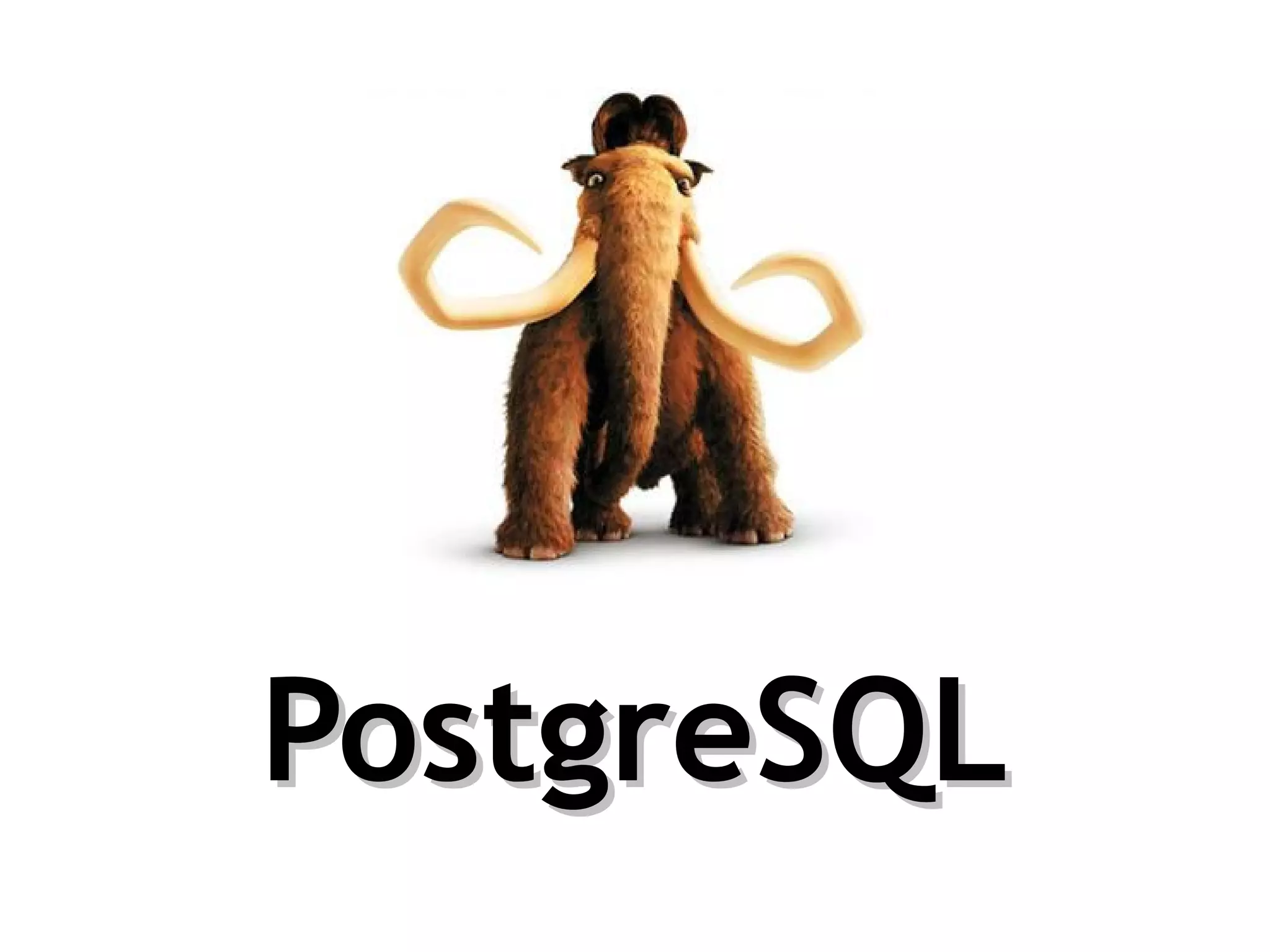 PostgreSQL
 