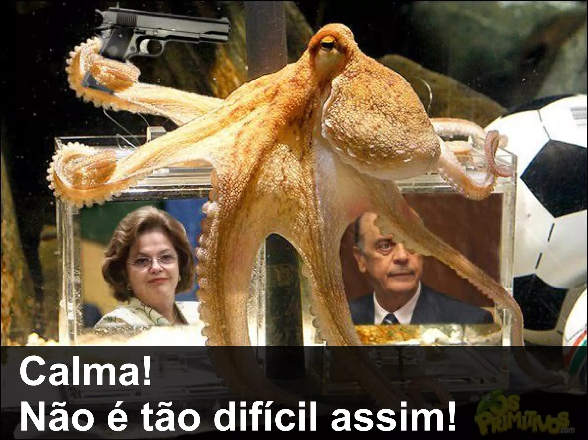 Calma!
Não é tão difícil assim!
 